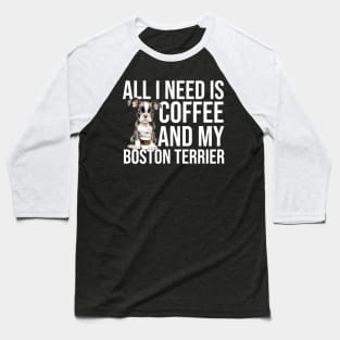 Boston Terrier And Coffee Baseball T-Shirt